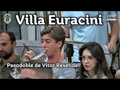 Villa Euracini, pasodoble de Vítor Resende