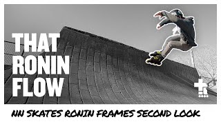 That Ronin Flow | NN Skates Ronin Frames Second Look | Big Wheel Inline Skating