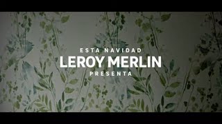 Leroy Merlin Una navidad especial 20"  anuncio