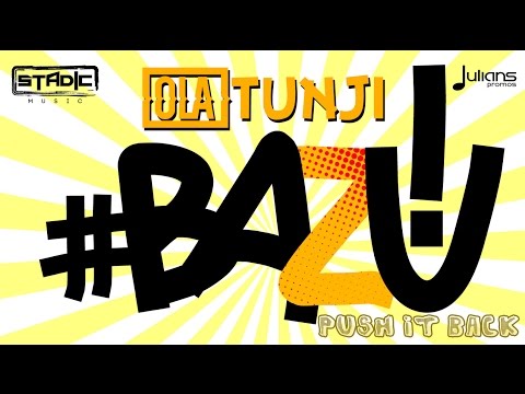 Olatunji - Bazu! (Push It Back) "2017 Soca" (Prod. By Stadic)