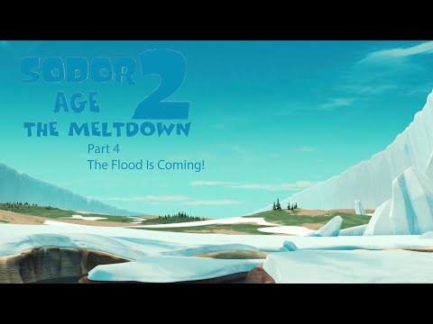 Sodor Age 2 The Meltdown Part 4 - The Flood Is Coming!
