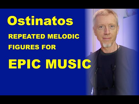 Ostinatos for Epic Chord Progressions - conforming repeated melodies to changing harmony.