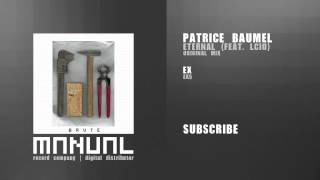 Patrice Baumel - Eternal (feat. Lcio)