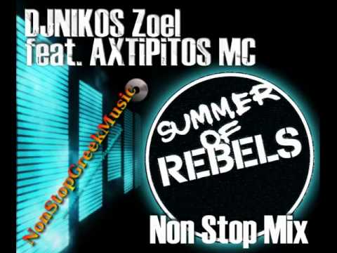 DJNIKOS Zoel & AxTiPiToS MC - Summer Of Rebels 2012 [ 1 of 3 ] NonStopGreekMusic
