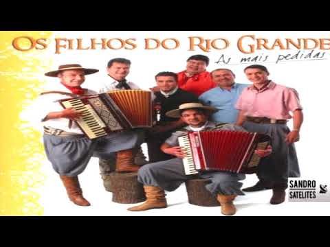 Os Filhos Do Rio Grande As Mais Pedidas