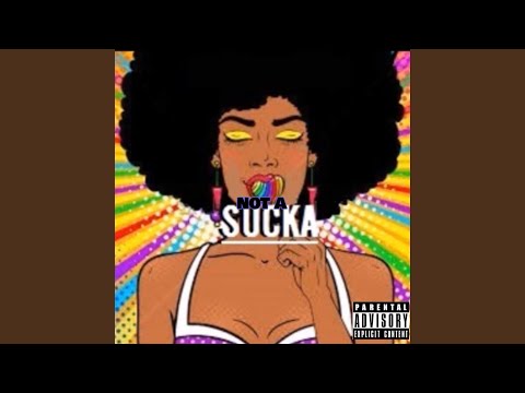 Not A Sucka