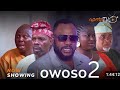 OWOSO Part 2 Latest Yoruba Movie 2024 Drama |Odunlade Adekola |Mr Latin |Olaiya Igwe |Idowu Adenekan