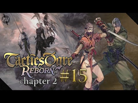 #15 Veldrei's Secret | Tactics Ogre Reborn Let's Play | Chapter 2