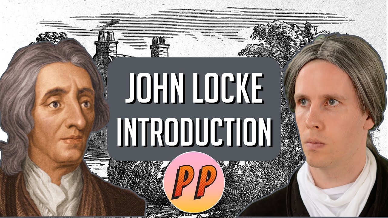 John Locke - Introduction to the Second Treatise | Political Philosophy