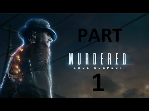 Murdered Soul Suspect - Part 1 - Gameplay Walkthrough - The Bell Killer