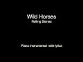 Wild Horses - Rolling Stones (piano KARAOKE)