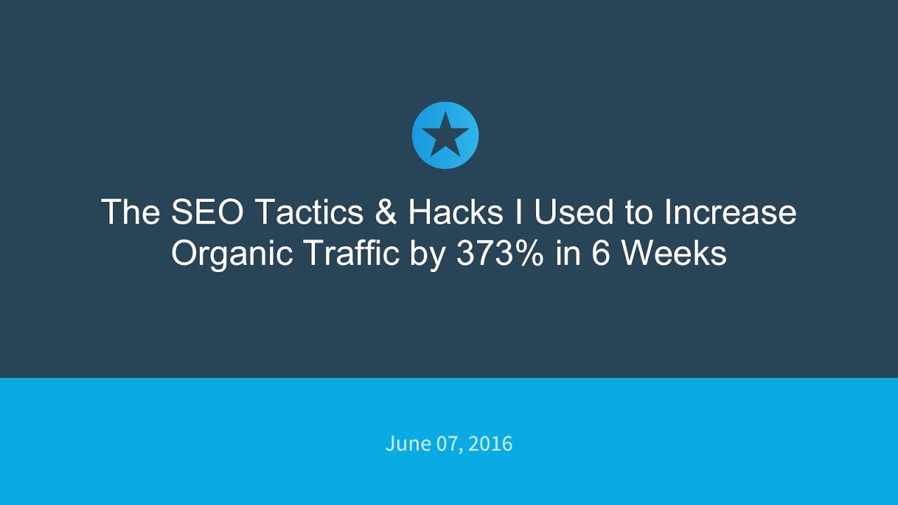 The SEO Tactics & Hacks I Used to Increase Organic Traffic by 373% in 6 weeks