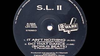 SL2 - It Ain't Nothing