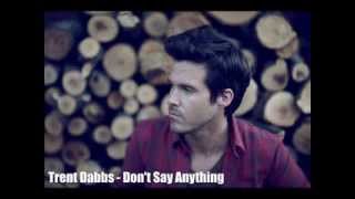 Trent Dabbs - Don&#39;t Say Anything