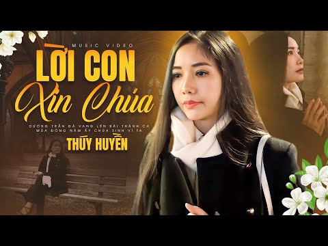 Lời Con Xin Chúa - Thúy Huyền | Official MV