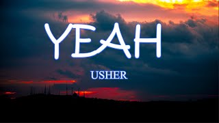 Usher - Yeah! Lyrics ♫