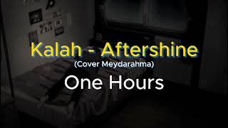 Download lagu Kalah - Aftershine (Cover Meydarahma) One Hours mp3