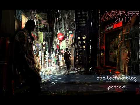 Dub Techno Blog Podcast 005 (November 2012)