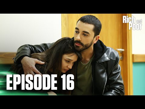 Zengin ve Yoksul | Rich and Poor - Episode 16