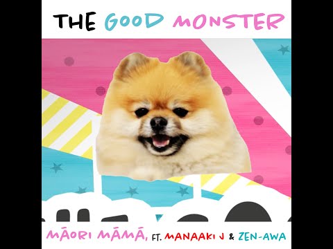 The Good Monster - Huia Hamon - Māori Māma Music