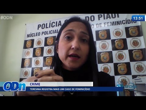 Teresina registra bárbaro crime de feminicídio com alta repercussão interestadual 14 06 2021