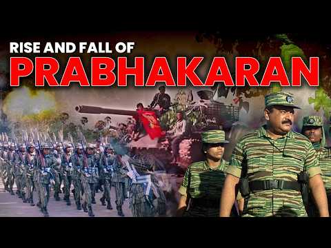 Rise and Fall of Prabhakaran | History of LTTE & Sri Lankan Civil War