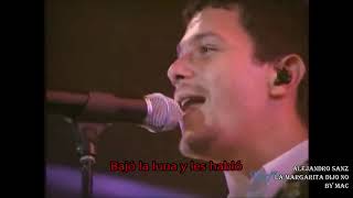Alejandro Sanz La Margarita Dijo No letra subtitulado