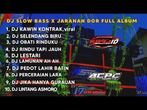 DJ KAWIN KONTRAK X SELENDANG BIRU || SLOW BASS X JARANAN DOR FULL ALBUM •KIPLI ID REMIX