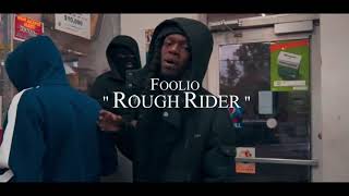 Foolio “Rough Rider” Official Video