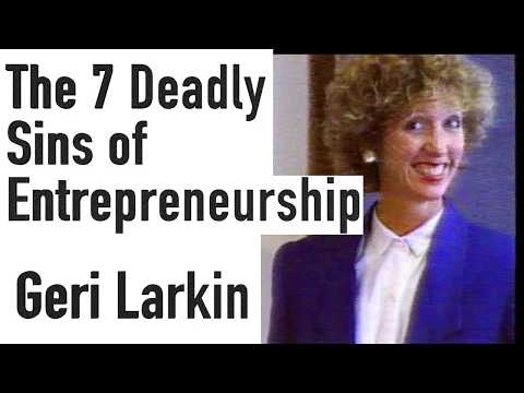 The 7 Deadly Sins of Entrepreneurship by Dr. Geri Larkin