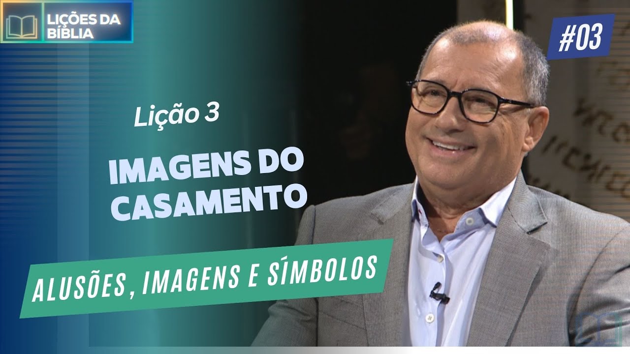 Lição 3: Imagens do Casamento