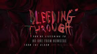 Bleeding Through - No One From Nowhere (OFFICIAL AUDIO)
