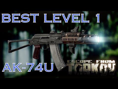 Best Level 1 Gun Build for Escape from Tarkov (AK-74U) - Patch 13.5