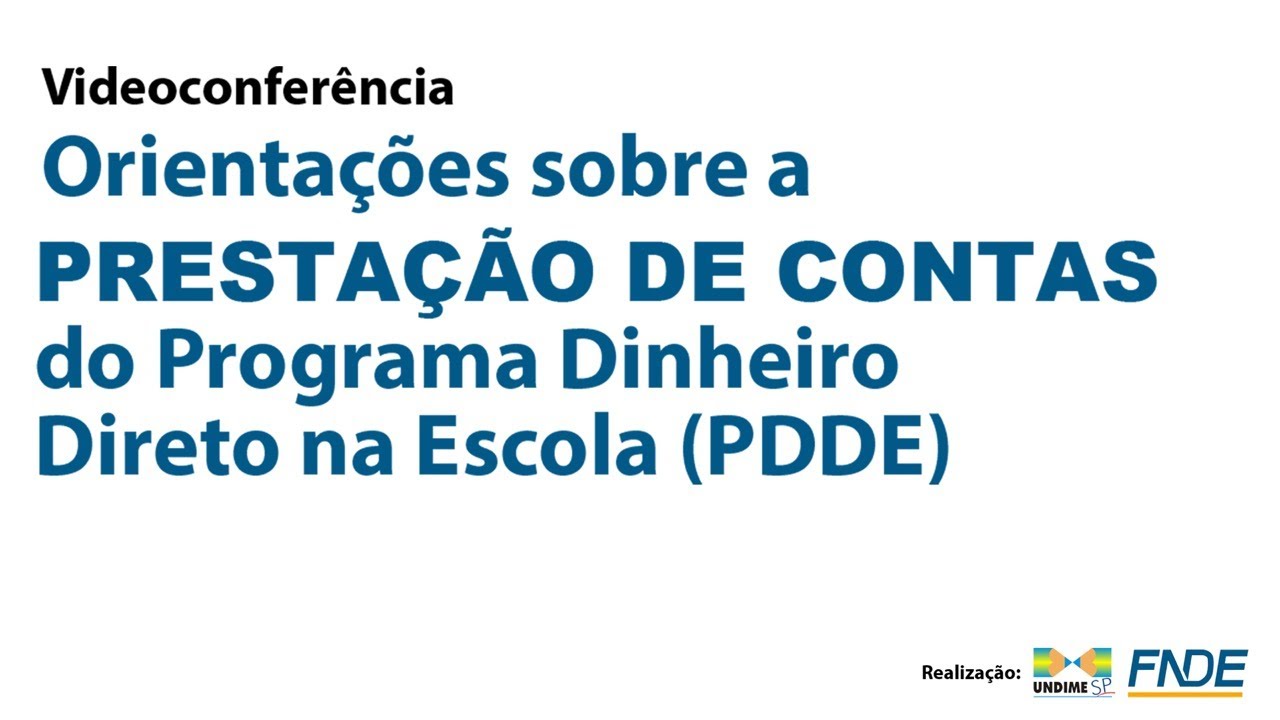 Orientações sobre a prestação de contas do Programa Dinheiro Direto na Escola (PDDE)