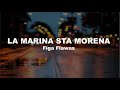 LA MARINA STA MORENA - Figa Flawas (lletra / letra)