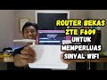 memanfaatkan router bekas zte f609 untuk memperluas sinyal wifi