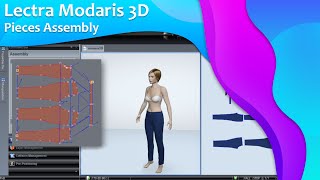 Lectra Modaris 3D Tutorial | Pants Fitting | Pieces assembly