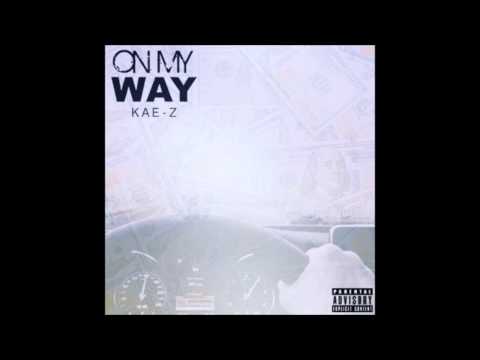 Kae-Z - On My Way