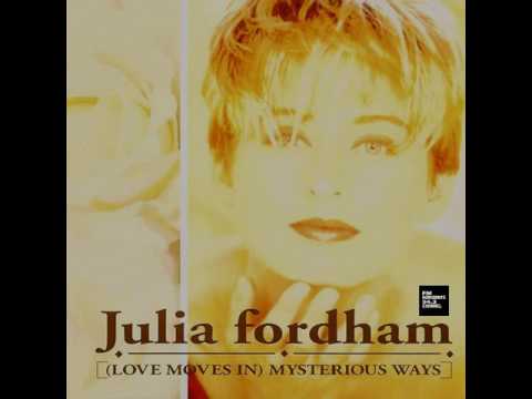 Julia Fordham - (Love Moves In) Mysterious Ways