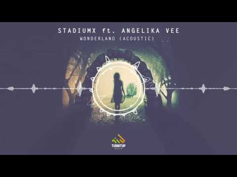 Stadiumx ft. Angelika Vee - Wonderland (Acoustic)