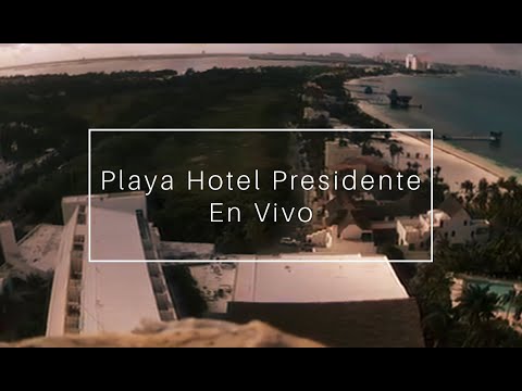 Playa Hotel Presidente, Cancun live webcam