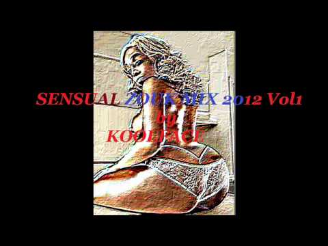 SENSUAL ZOUK MIX 2012 vol1 by DJ KOOLFACE