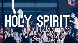 Jesus Culture - Holy Spirit (subtitulado en español)