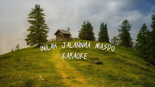 Download lagu MASDO - inilah jalannya karaoke (original key) mp3 Download lagu MASDO - inilah jalannya karaoke (original key) mp3