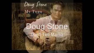 Doug Stone - Don&#39;t Tell Mamma