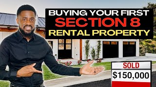Buying Your First Section 8 Rental Property | Step By Step Explained