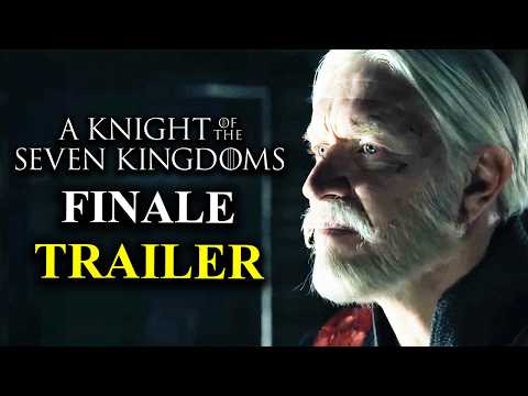 A KNIGHT OF THE SEVEN KINGDOMS Episode 6 Trailer Explained & Finale Predictions