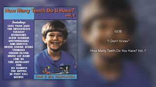 Gob - &quot;I Don&#39;t Know&quot;