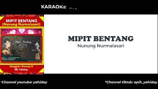 Download lagu Mipit Bentang  - Nunung Nurmalasari  [Karaoke Kliningan] mp3