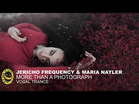 ♫ Jericho Frequency & Maria Nayler - More Than A Photograph [Vocal Trance] ♫